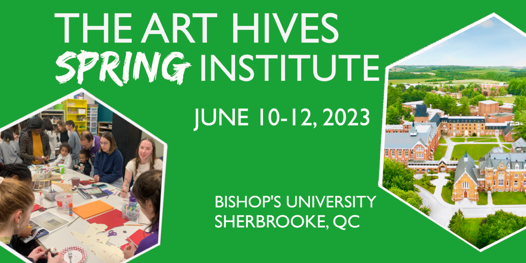 2023 Art Hives Spring Institute / Institut des Ruches d'Art Printemps 2023
